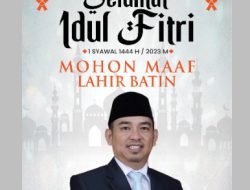 ANGGOTA DPRD BERAU SAKIRMAN MENGUCAPKAN SELAMAT HARI RAYA IDUL FITRI 1444H