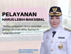 Bupati Berau meminta agar pelayanan masyarakat harus lebih dimaksimalkan