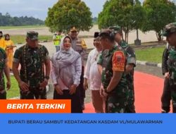 Bupati Berau Sambut Kedatangan Kasdam Vl/Mulawarman