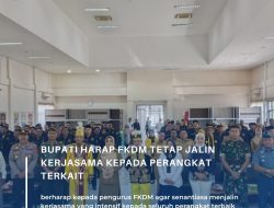 Bupati Harap FKDM Tetap Jalin Kerjasama Kepada Perangkat Terkait