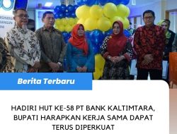 Hadiri HUT Ke-58 PT Bank Kaltimtara, Bupati Harapkan Kerja Sama Dapat Terus Diperkuat