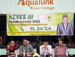 Menggelar Reses Jilid III di 2023, H.Saga Sebut Akan Kawal Seluruh Aspirasi Yang Berhasil Ia Tampung