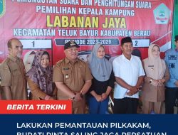 Lakukan Pemantauan Pilkakam, Bupati Pinta Saling Jaga Persatuan Agar Kampung Tetap Kondusif