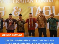 Gelar Lomba Branding Dan Tagline Guna Memperkenalkan Wisatawan Pada Destinasi Wisata