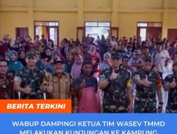 Wabup Dampingi Ketua Tim Wasev TMMD Melakukan kunjungan Ke Kampung Melati Jaya