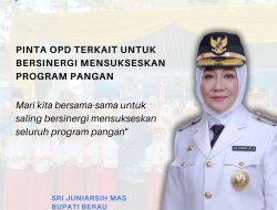 Bupati Berau Pinta OPD Terkait Untuk Bersinergi Mensukseskan Program Pangan
