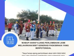 Wabup Harap Ajang Perlombaan LKBB Melahirkan Bibit Generasi Paskibraka Yang Berpotensial