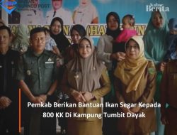 Pemkab Berikan Bantuan Ikan Segar Kepada 800 KK Di Kampung Tumbit Dayak