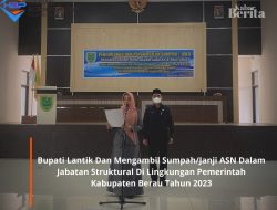 Bupati Lantik Dan Mengambil Sumpah/Janji ASN Dalam Jabatan Struktural Di Lingkungan Pemerintah Kabupaten Berau Tahun 2023
