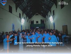 Partai Gelora Gelar Silaturahmi Dan Kampanye  Jelang Pemilu Tahun 2024