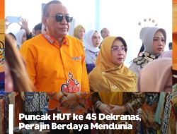 Puncak HUT ke 45 Dekranas, Perajin Berdaya Mendunia